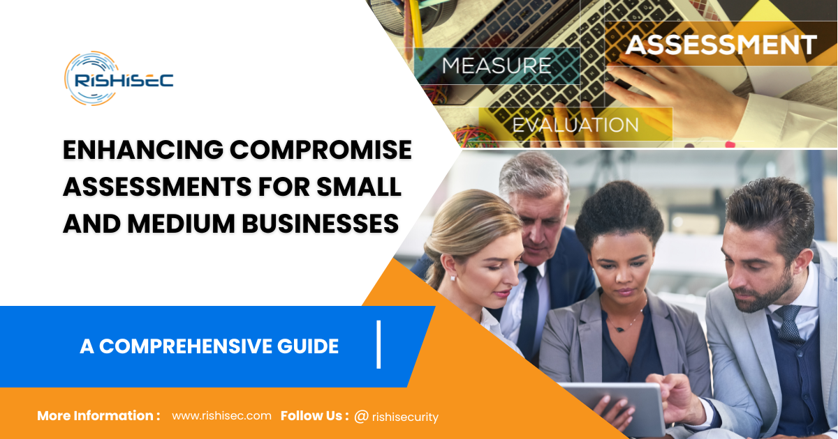 Enhancing Compromise Assessments for Small and Medium Businesses