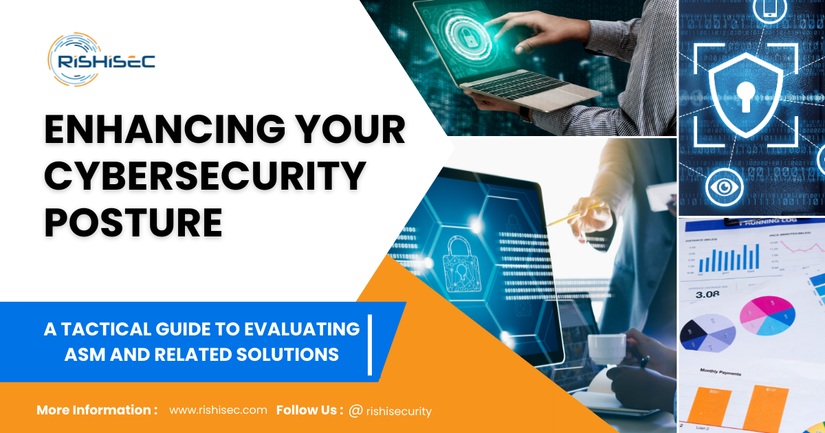 Enhancing Your Cybersecurity Posture: A Tactical Guide for ASM