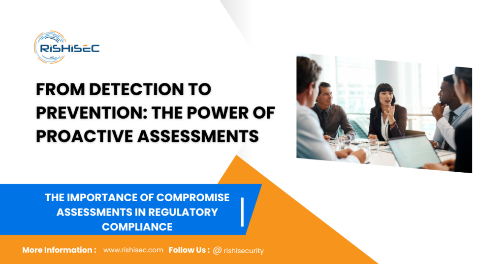 From Detection to Prevention: The Power of Proactive Assessments