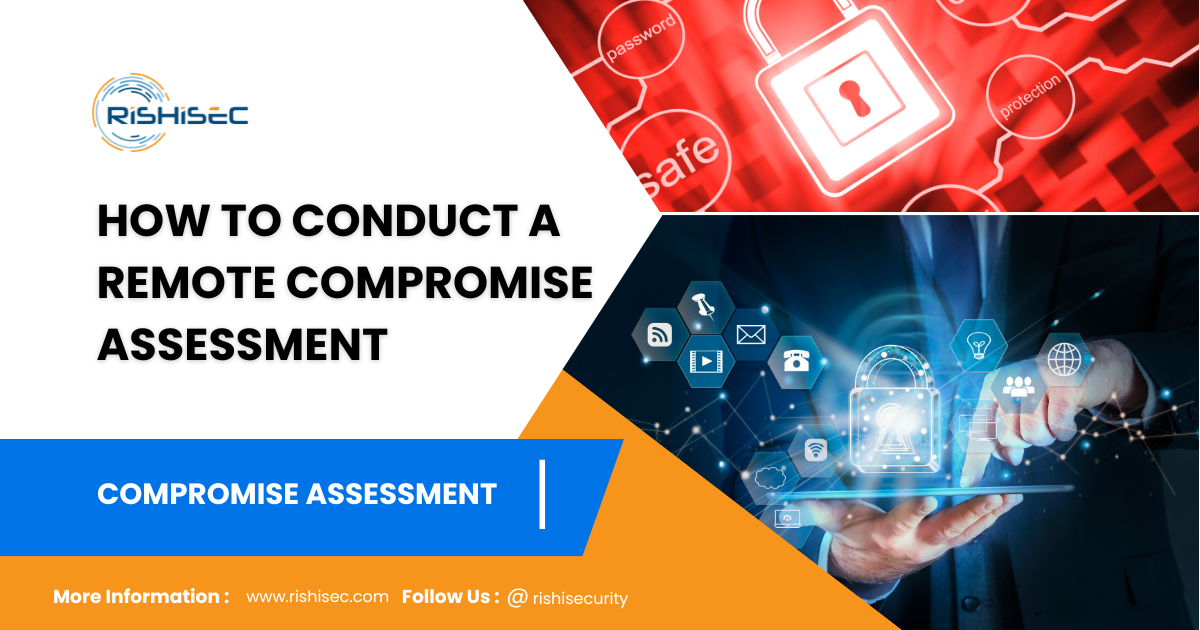 Conduct a Remote Compromise Assessment