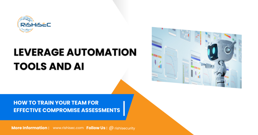 Leverage Automation Tools and AI